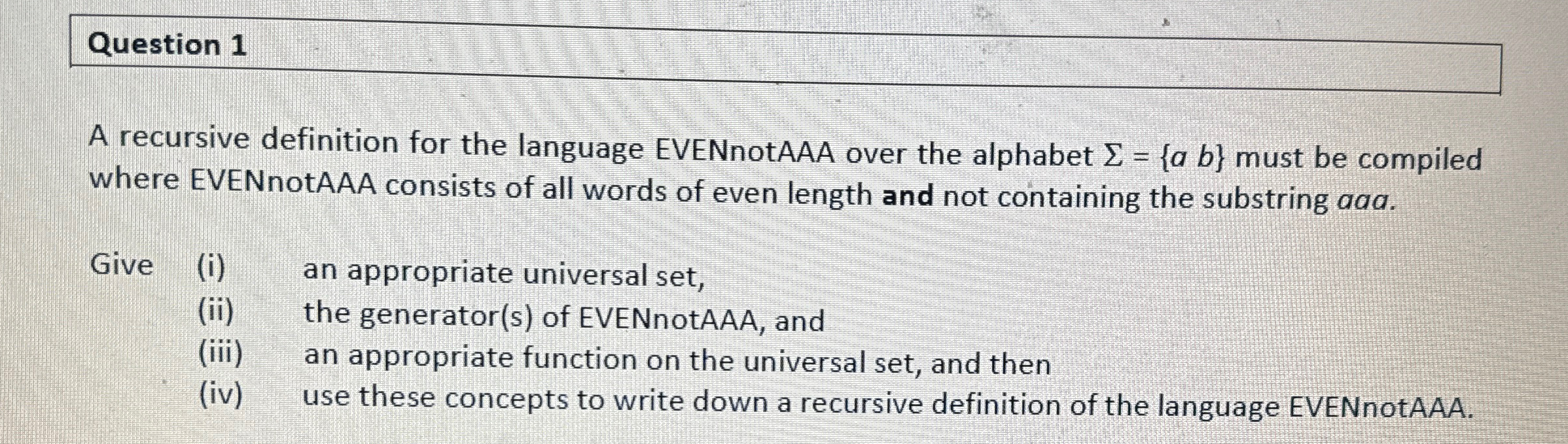  Question 1 A recursive definition for the language EVENnotAAA over the