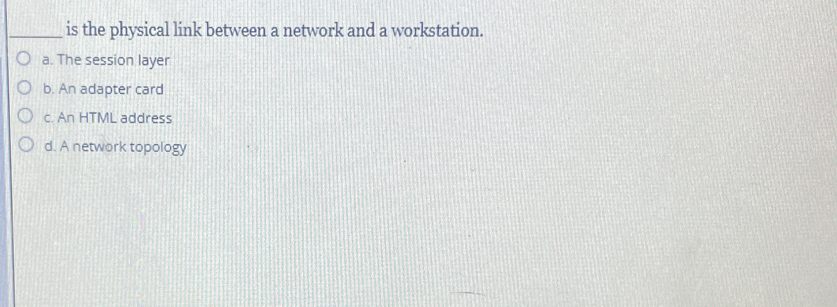  q, is the physical link between a network and a workstation.