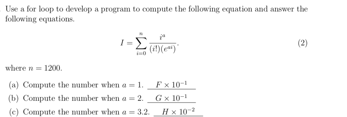 - Use a for loop to develop a program to compute