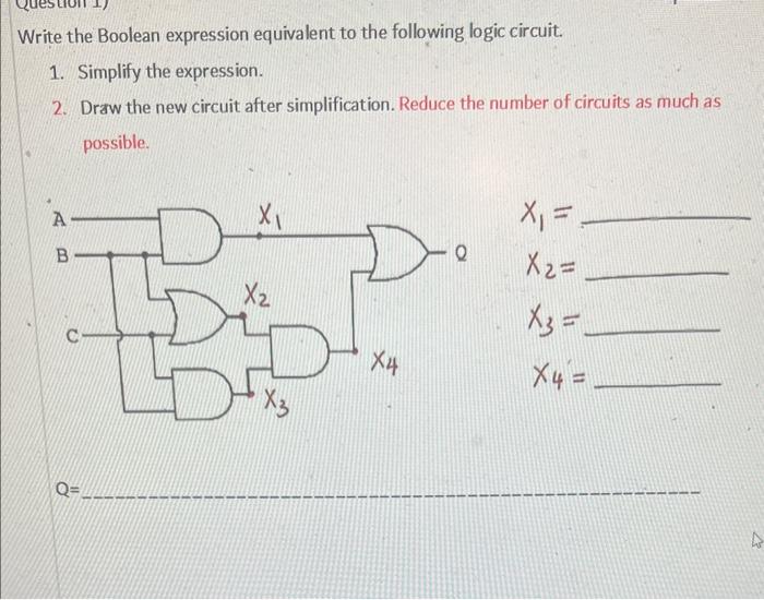 help Write the Boolean expression equivalent to the following logic circuit. 1.