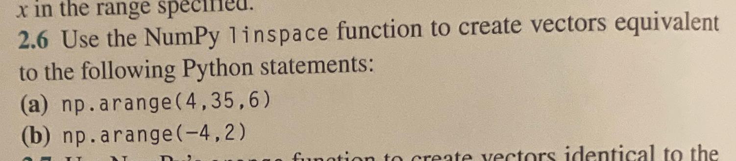  2.6 Use the NumPy 1 inspace function to create vectors equivalent