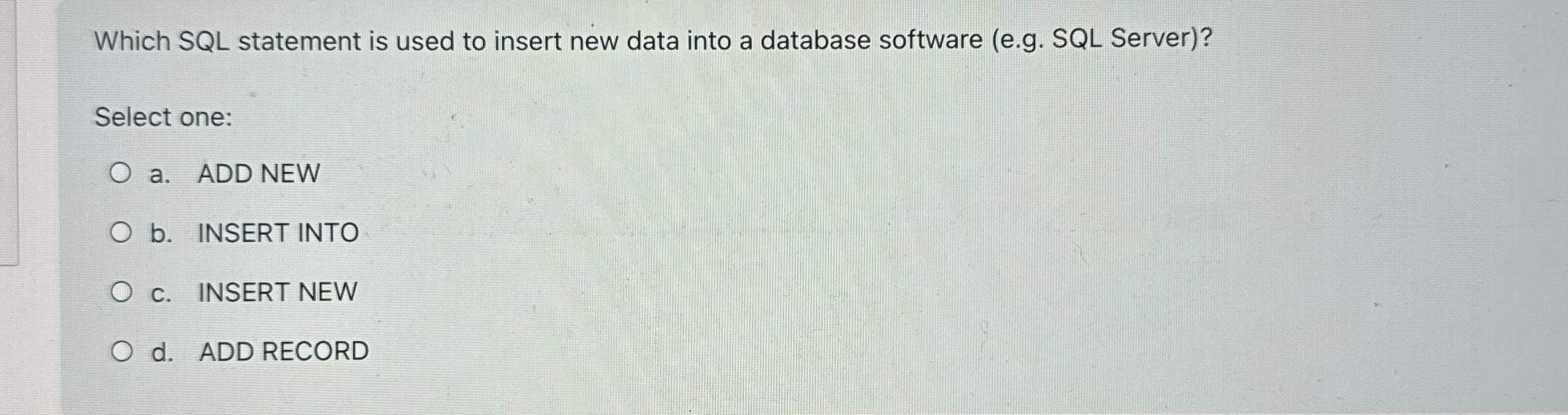  Which SQL statement is used to insert new data into a
