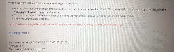  Write a program that stores positive random integers in an array,
