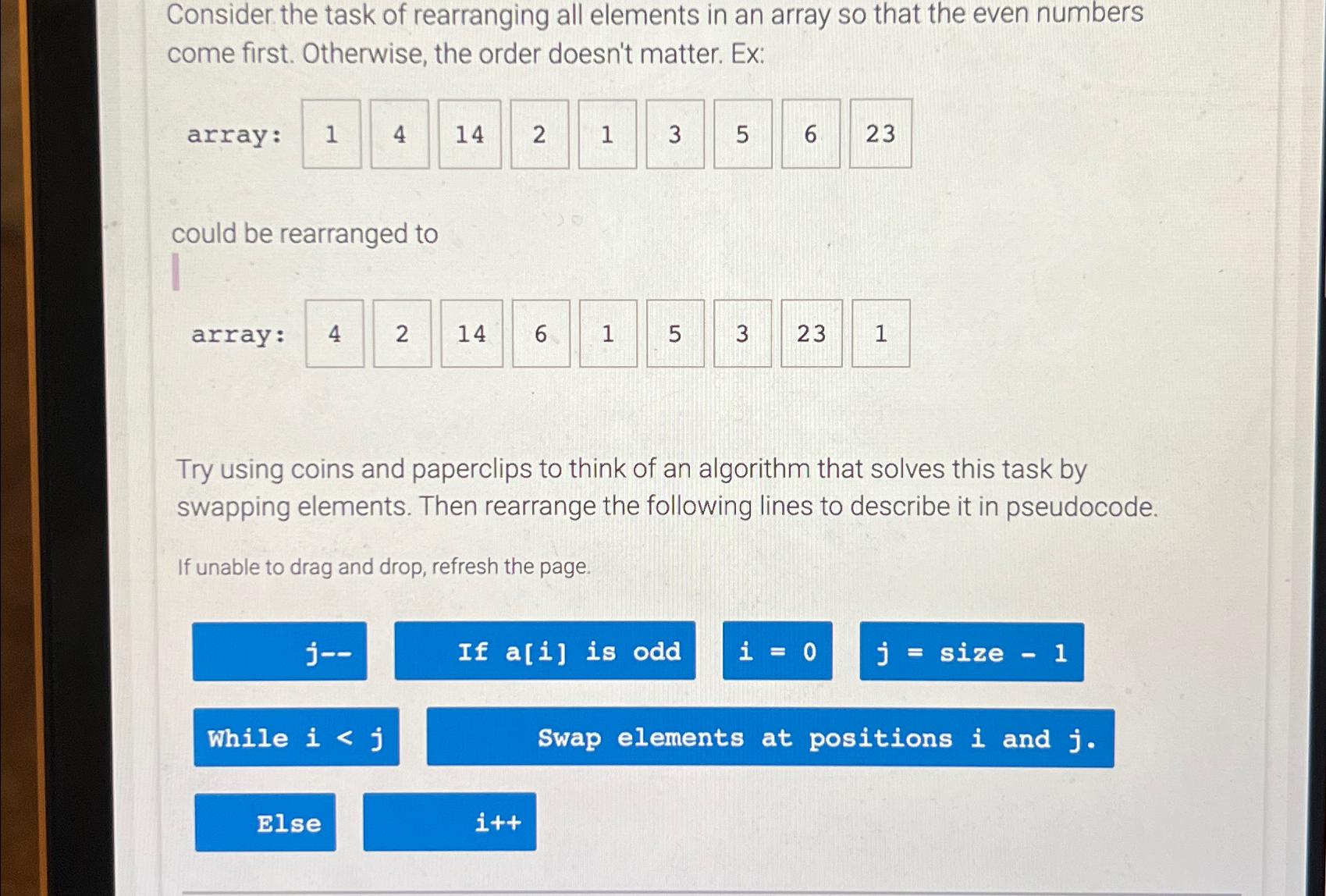  Consider the task of rearranging all elements in an array so