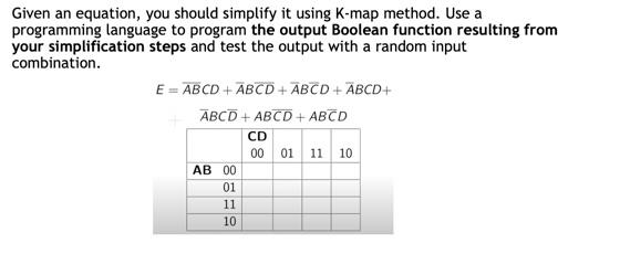c++ Given an equation, you should simplify it using K-map method. Use