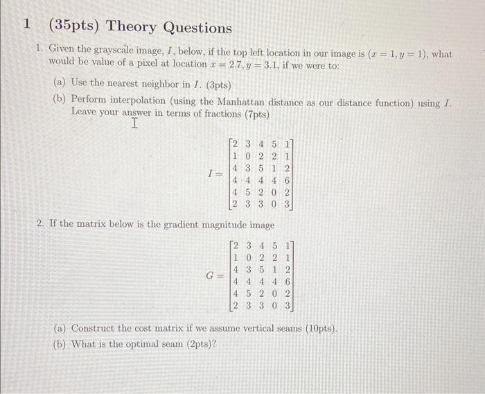 if using mat lab, please show the code 1. Given the grayscale