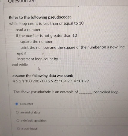  Refer to the following pseudocode: while loop count is less than