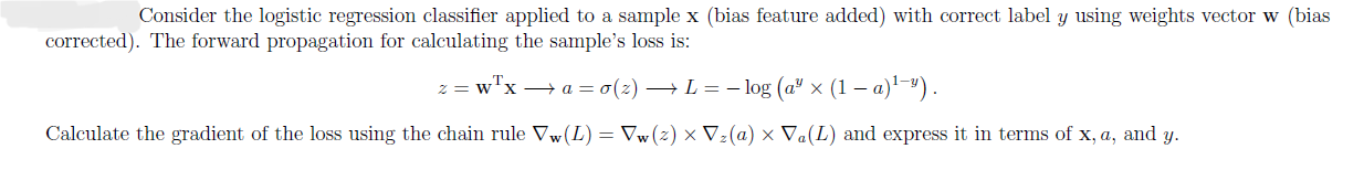  Consider the logistic regression classifier applied to a sample x(bias feature