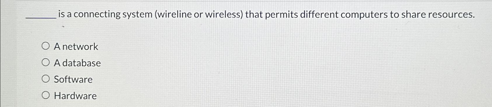  is a connecting system (wireline or wireless) that permits different computers