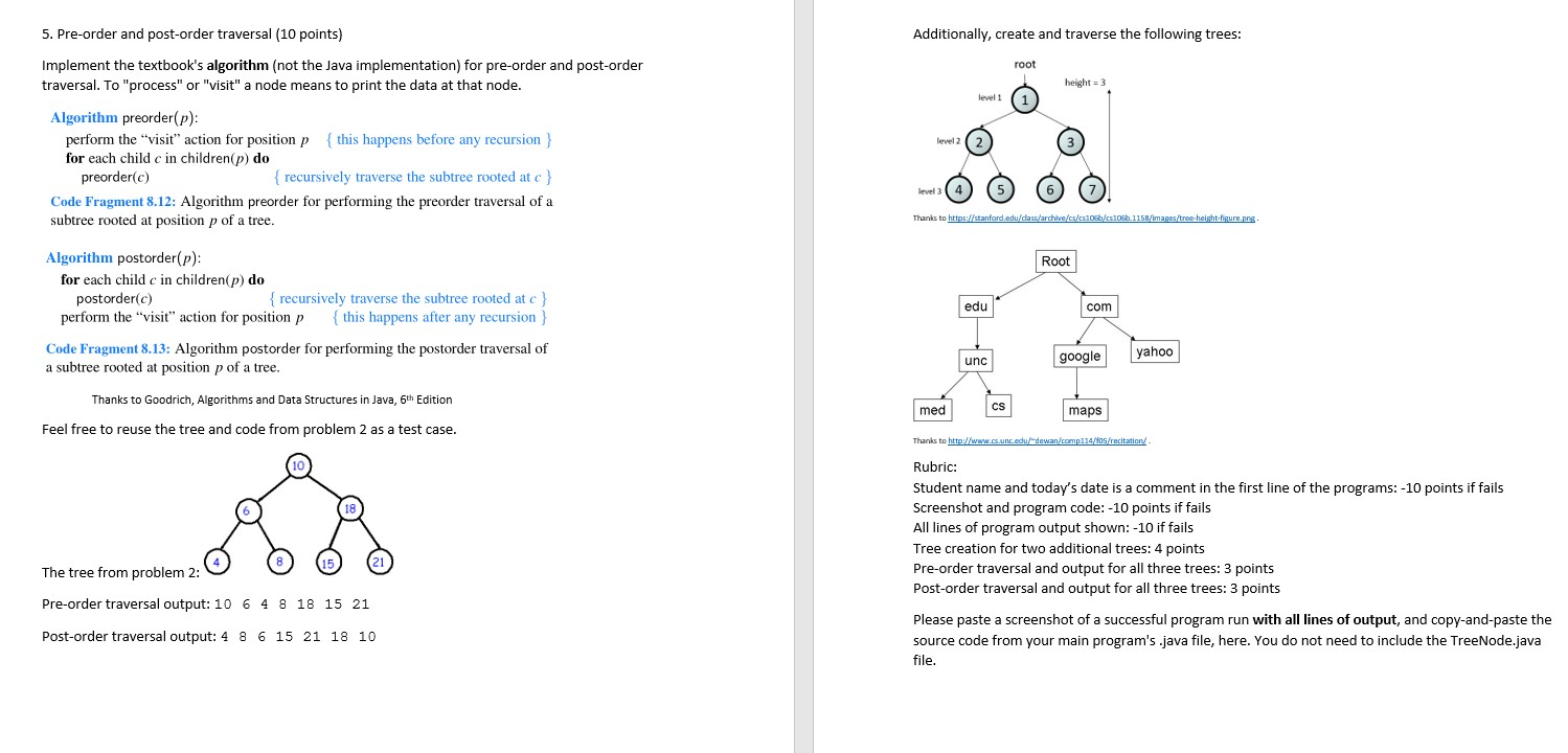 5. Pre-order and post-order traversal (10 points) Additionally, create and traverse