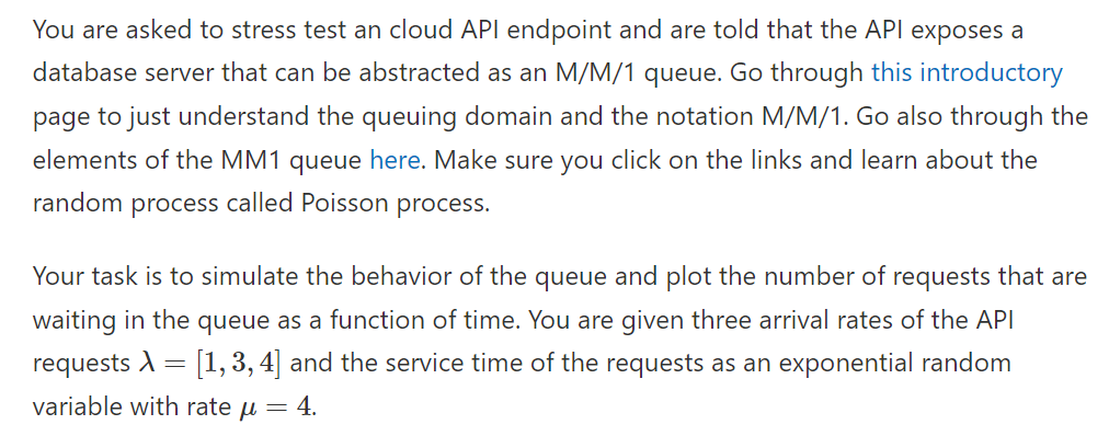 NOTE: NEED CODE IN NUMPY: Links: this introductory : https://queue-it.com/blog/queuing-theory/ here: https://en.wikipedia.org/wiki/M/M/1_queue