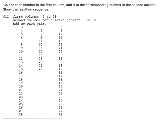  Read in two ints. The first column will list all the