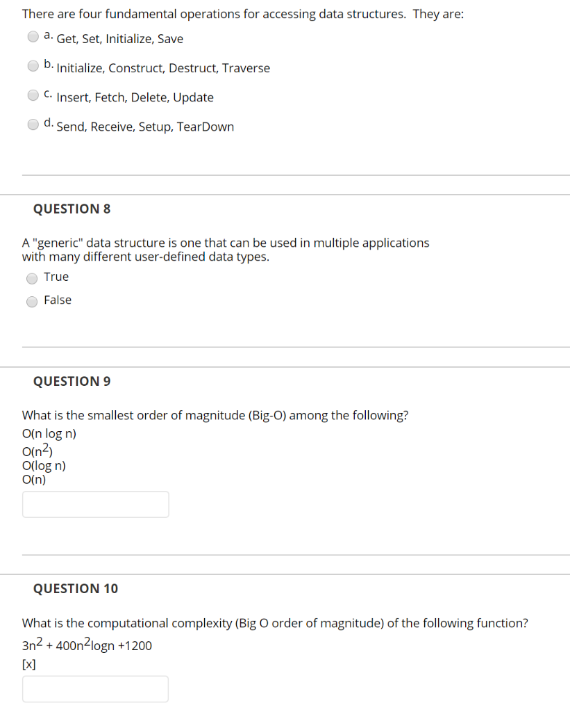  There are four fundamental operations for accessing data structures. They are: