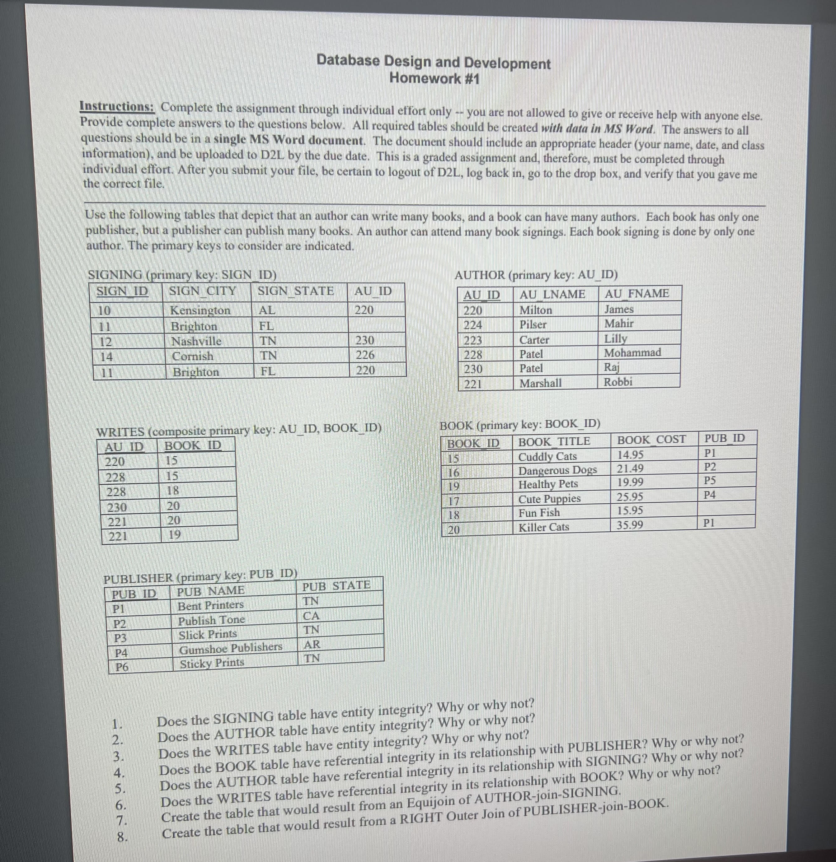  Database Design and Development Homework #1 Instructions: Complete the assignment through