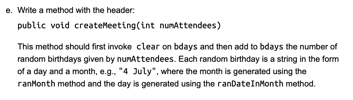 public int ranDateInMonth(String aMonth) This method should return a random day in
