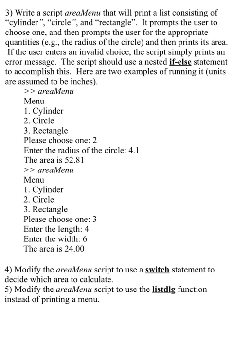  Using Matlab 3) Write a script areaMenu that will print a