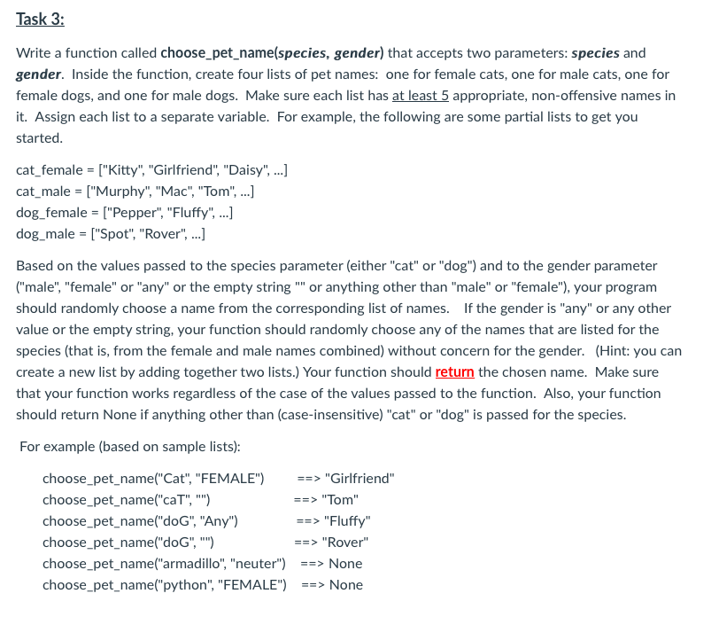 python programming, Task 3: Write a function called choose_pet_name(species, gender) that accepts