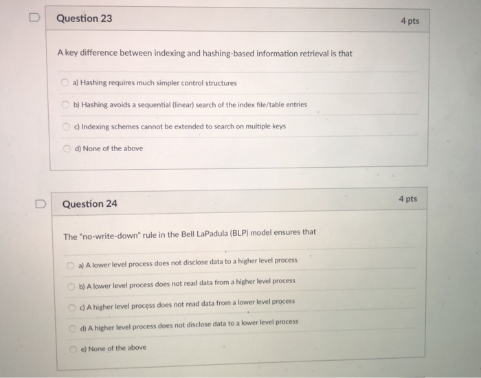  D | Question 23 4 pts A key difference between indexing