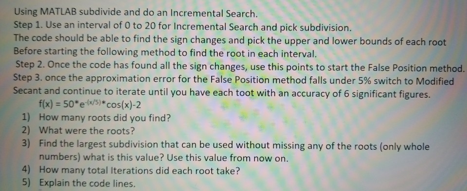  Using MATLAB subdivide and do an Incremental Search Step 1. Use