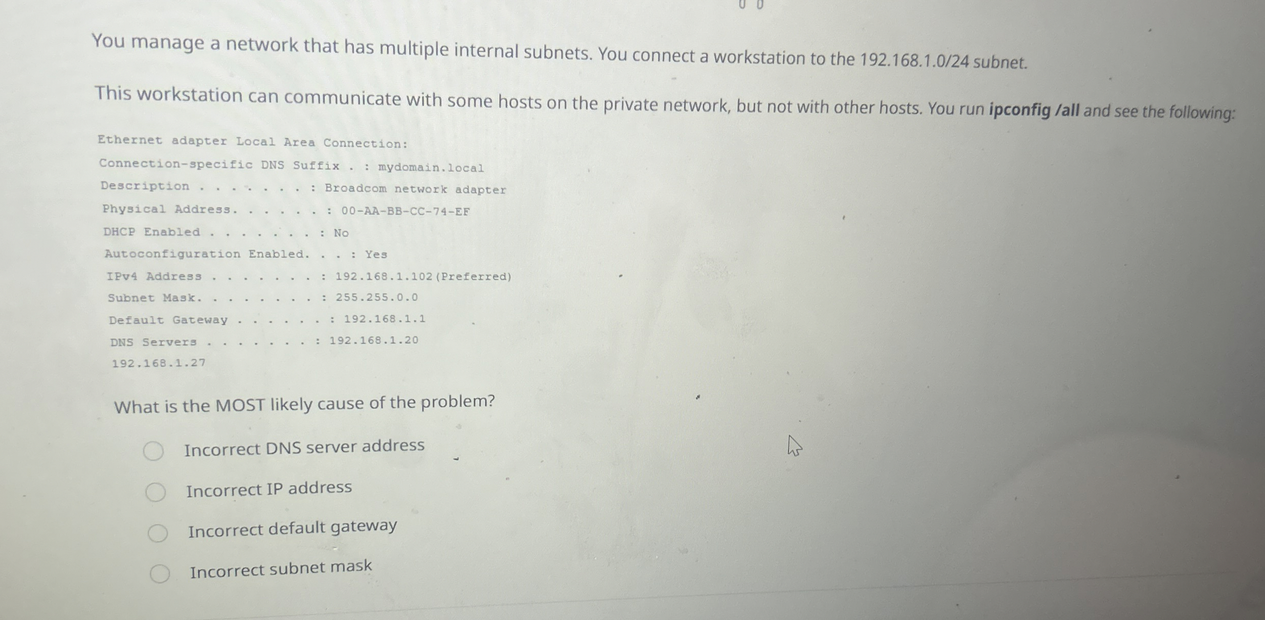  You manage a network that has multiple internal subnets. You connect