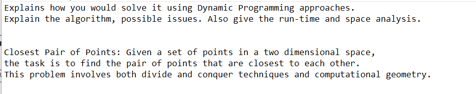  Explains how you would solve it using Dynamic Programming approaches. Explain
