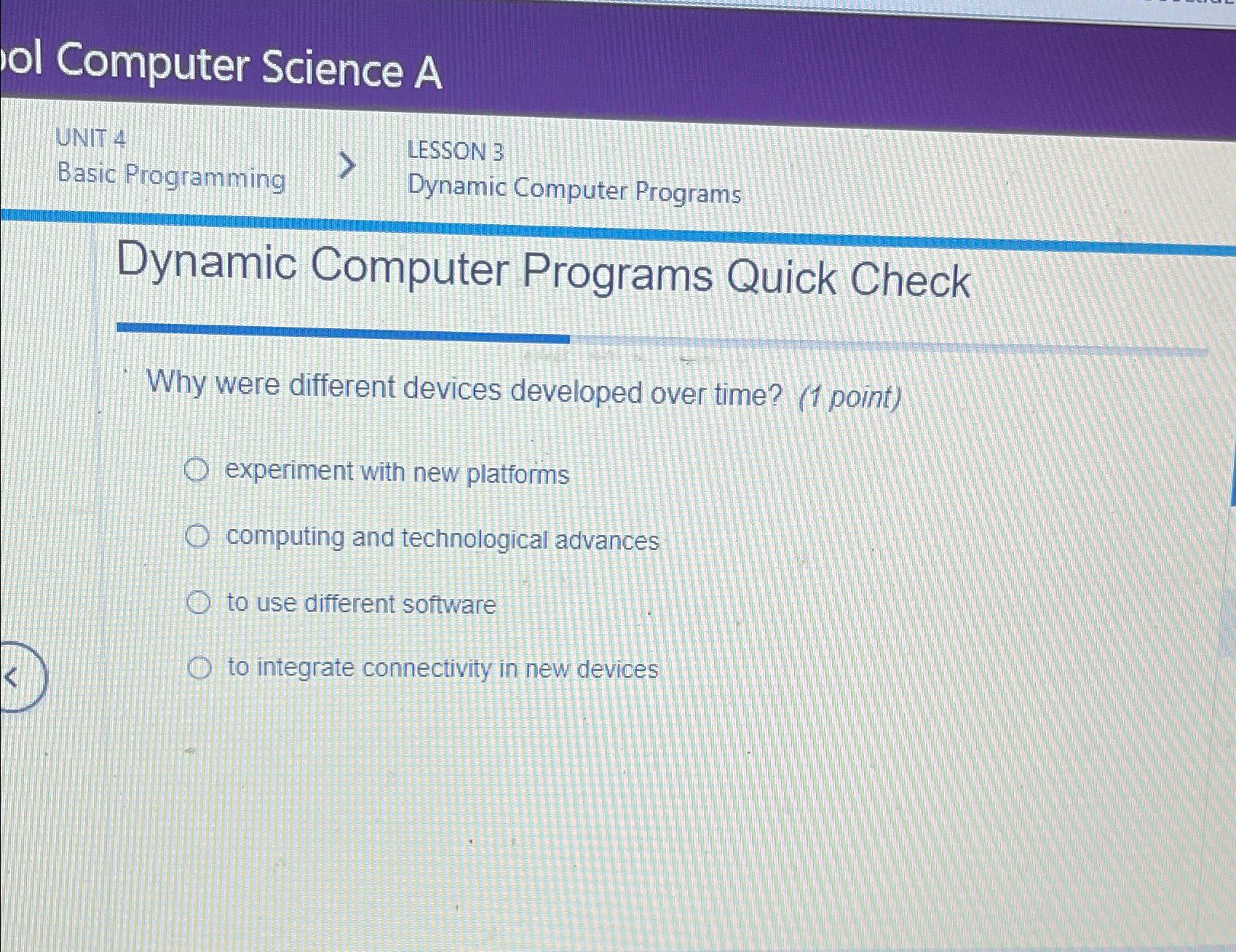  ol Computer Science A UNIT 4 Basic Programming LESSON 3 Dynamic