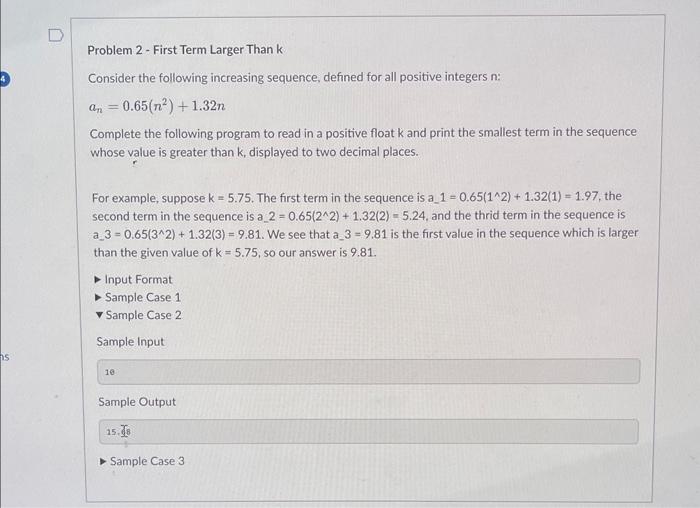 i need this answered asap please Problem 2 - First Term Larger