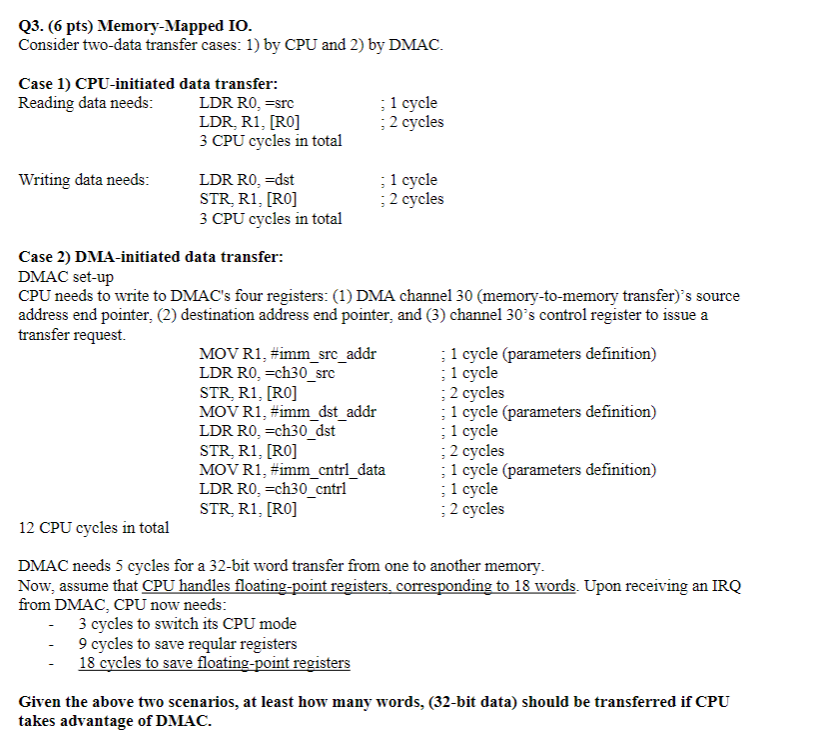  Q3.(6 pts) Memory-Mapped IO. Consider two-data transfer cases: 1) by CPU