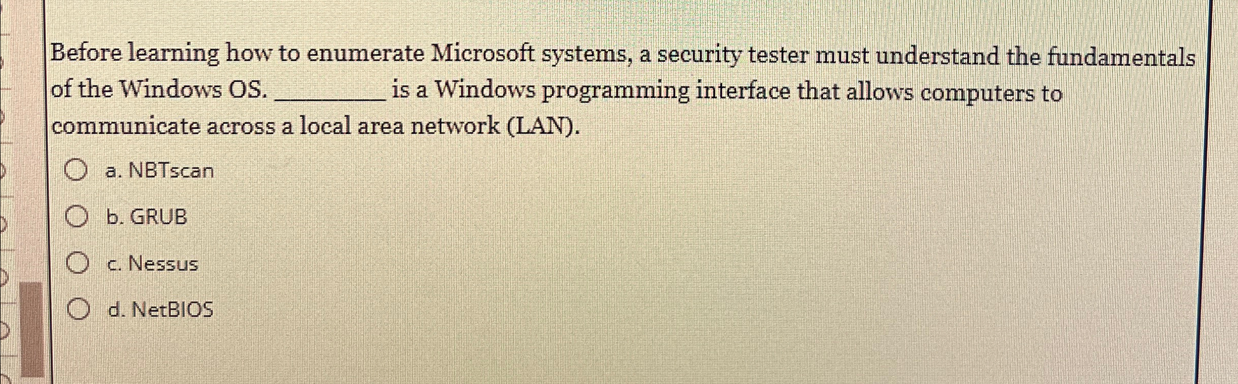  Before learning how to enumerate Microsoft systems, a security tester must