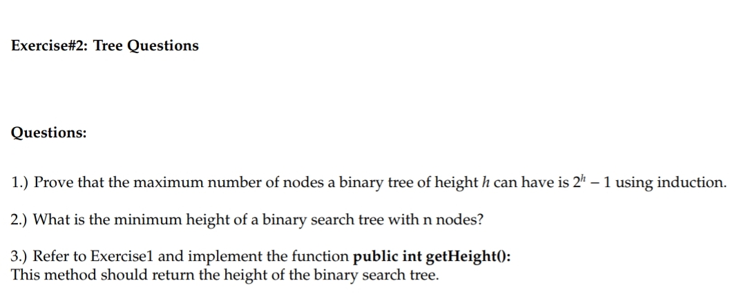  Exercise#2: Tree Questions Questions: 1.) Prove that the maximum number of