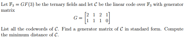 math Let F_3 = GF (3) be the ternary fields and let