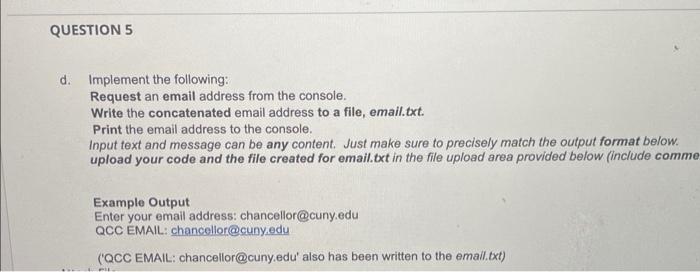  d. Implement the following: Request an email address from the console.