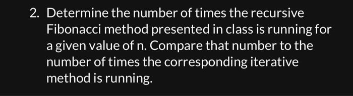 write java code for: 2. Determine the number of times the recursive
