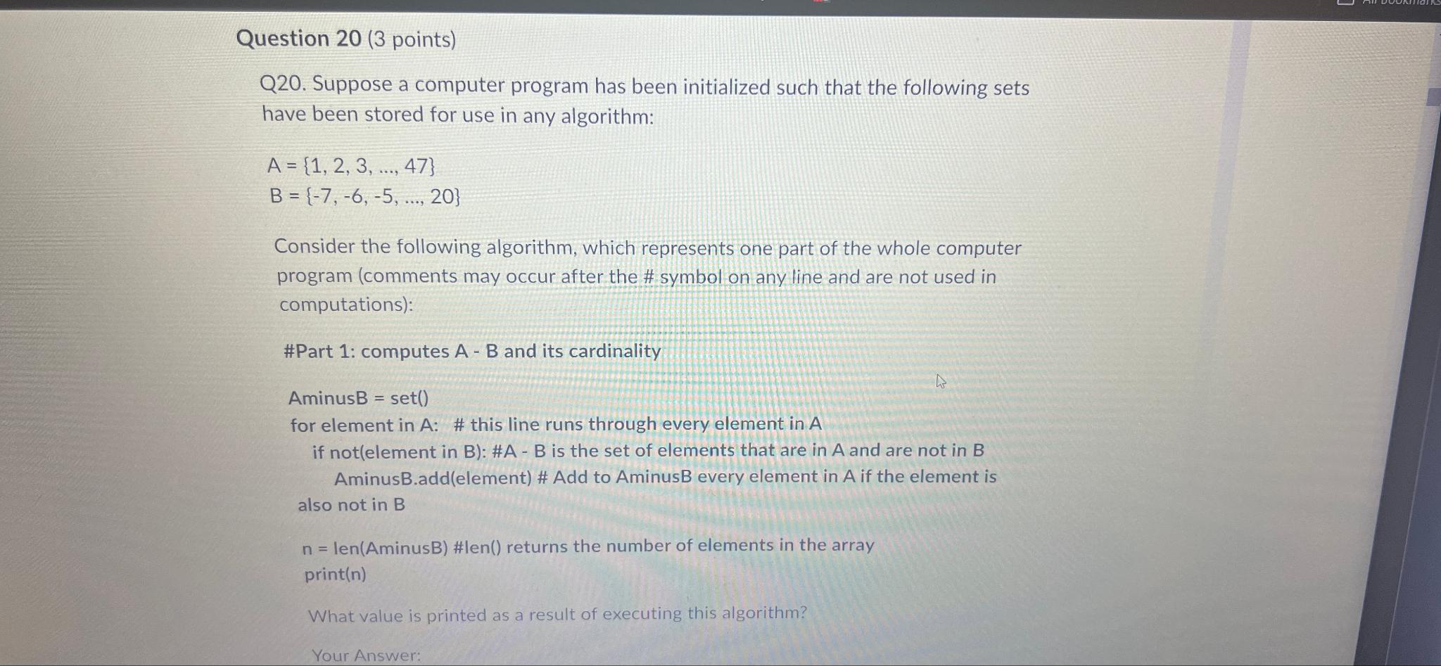  Question 20(3 points) Q20. Suppose a computer program has been initialized