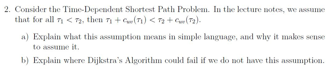 2. Consider the Time-Dependent Shortest Path Problem. In the lecture notes,