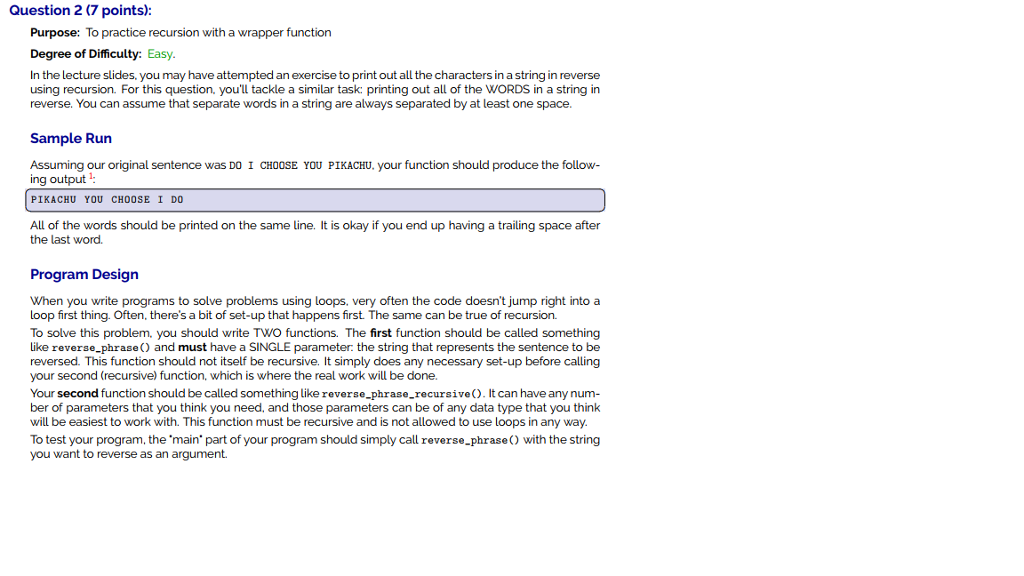  Question 2 (7 points): Purpose: To practice recursion with a wrapper