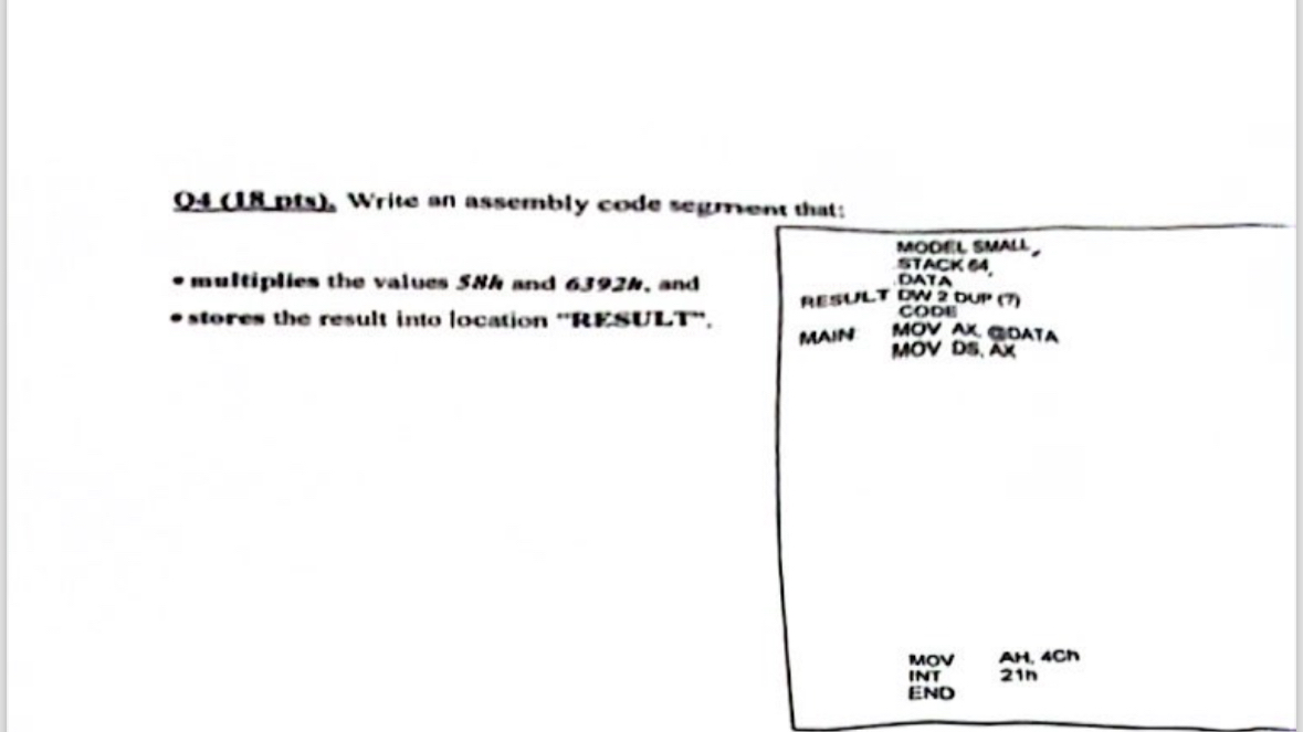  Qt CR_nta. Write an assembly code seument that: multiplies the values
