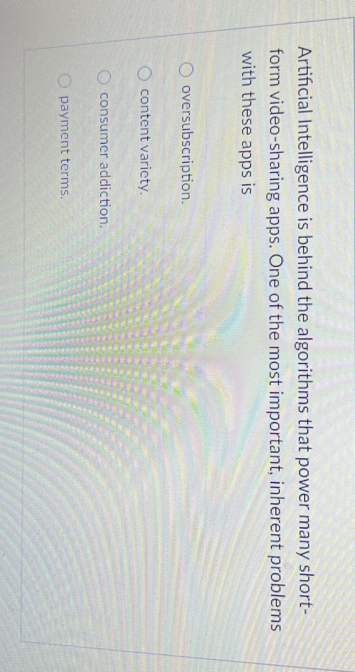  Artificial Intelligence is behind the algorithms that power many shortform video-sharing