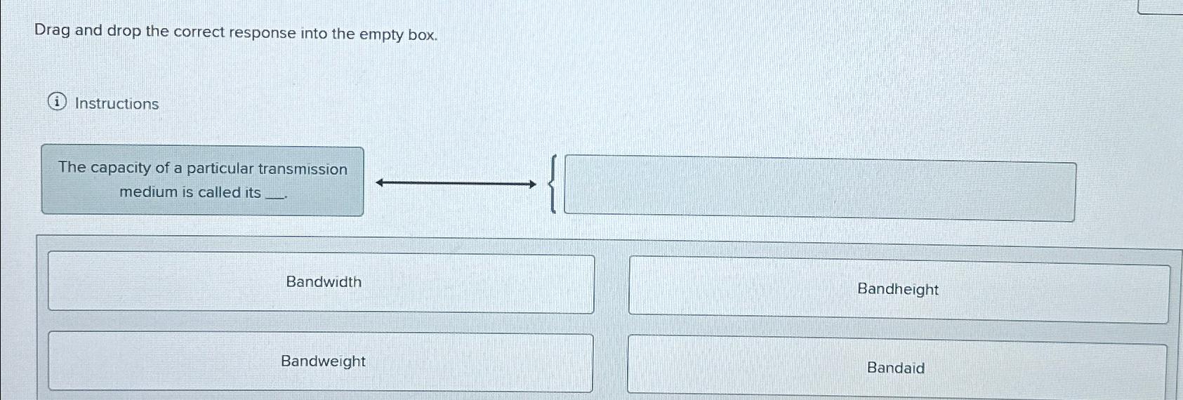  Drag and drop the correct response into the empty box. (i)