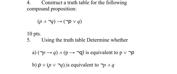  4. Construct a truth table for the following compound proposition: (pq)(pq)