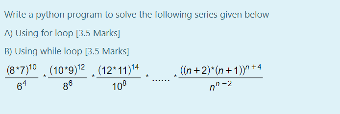  Write a python program to solve the following series given below