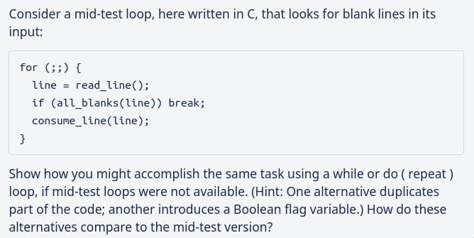 Consider a mid-test loop, here written in C, that looks for