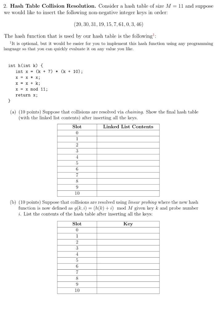 2. Hash Table Collision Resolution. Consider a hash table of size