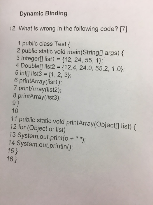  Dynamic Binding 12. What is wrong in the following code? [7]