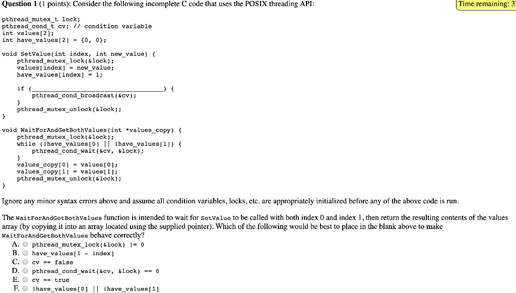  Question 1 (1 points): Consider the following incomplete C code that