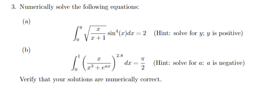 Please solve the following questions in python code. 3. Numerically solve the