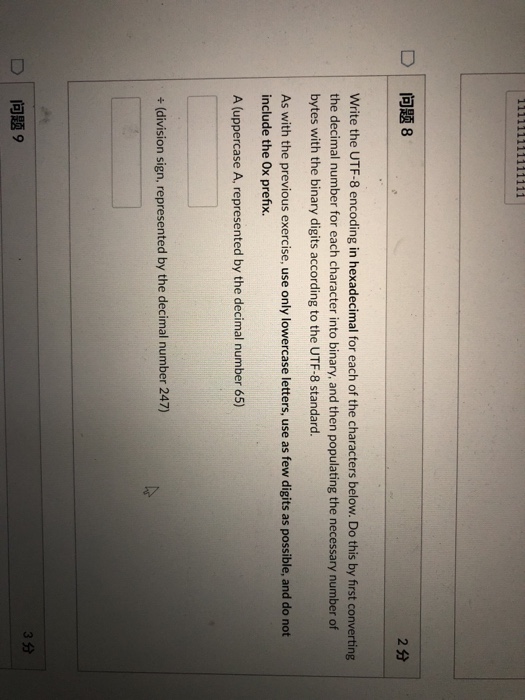  D! 8 Write the UTF-8 encoding in hexadecimal for each of