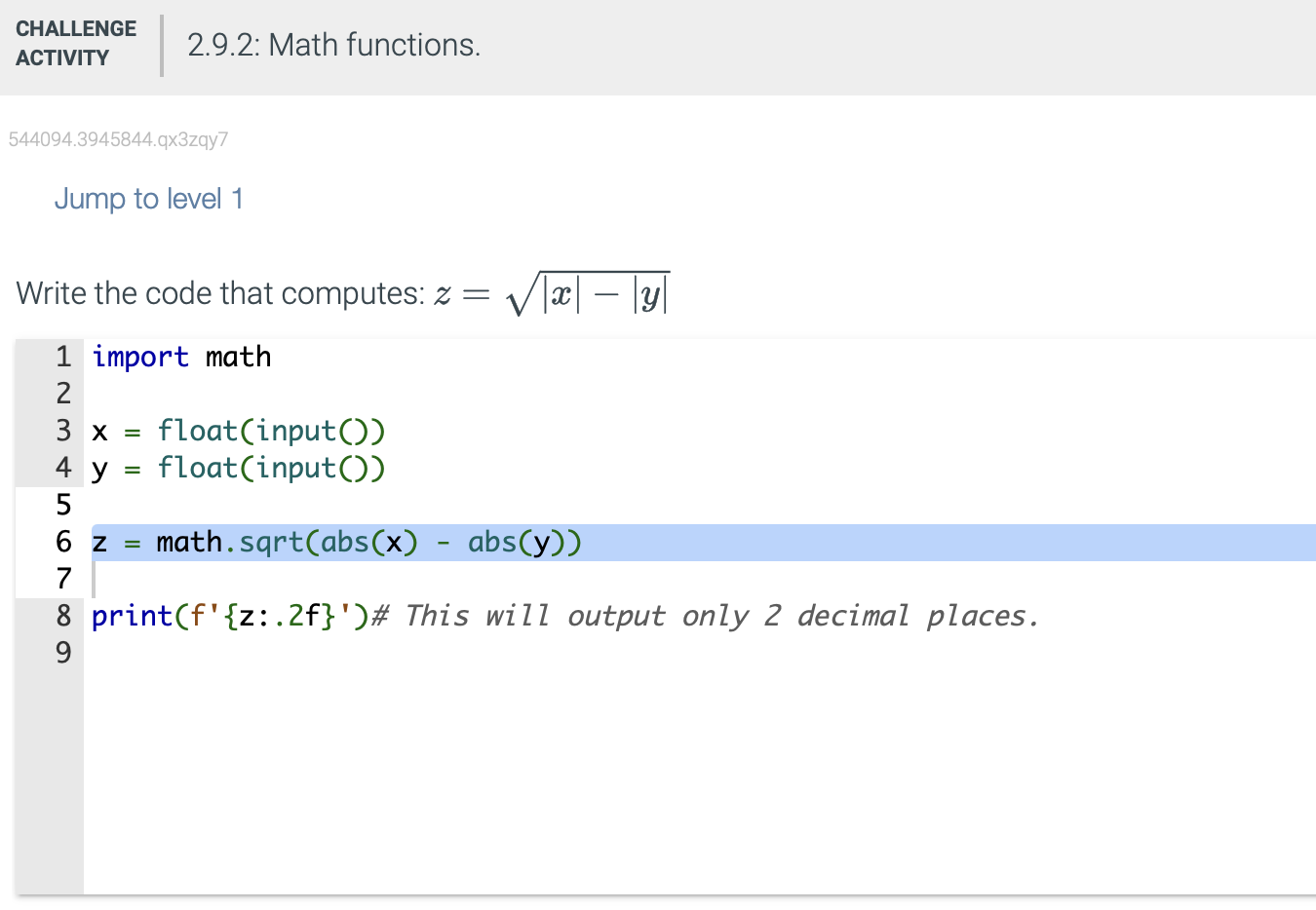  544094.3945844.qx3zqy7 Jump to level 1 Write the code that computes: z=|x|-|y|2