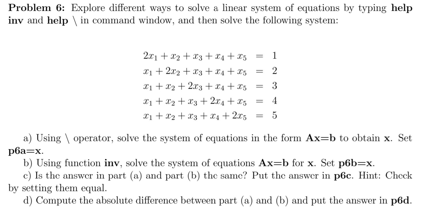 This is a homework for MATLAB. Please answer using MATLAB functions and