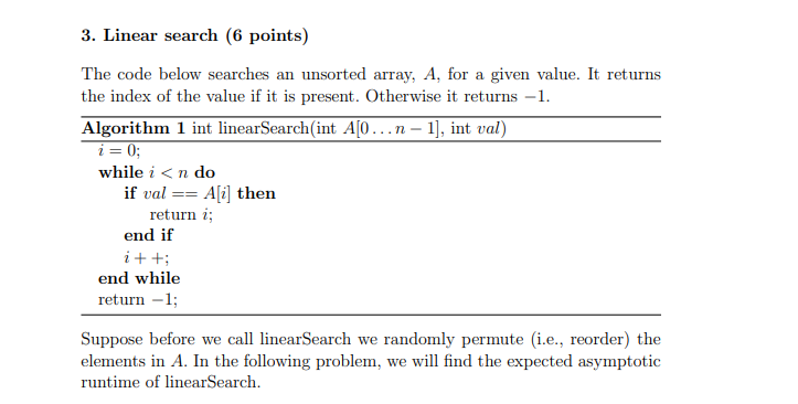 3. Linear search (6 points) The code below searches an unsorted